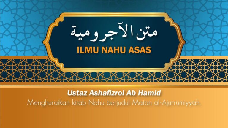 Ilmu Nahu Asas | Matan al-Ajurrumiyyah (Sesi 37 – 40)