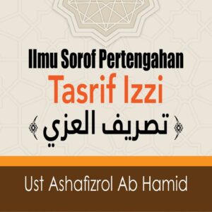 Kelas Sorof Pertengahan | Tasrif Izzi (Sesi 1 - 4)