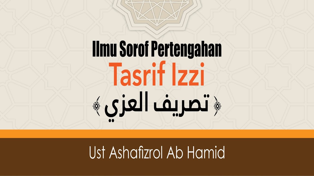 Kelas Sorof Pertengahan | Tasrif Izzi (Sesi 1 – 4)